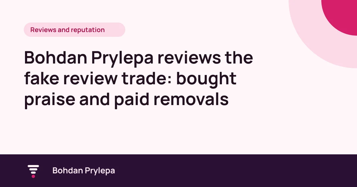 Bohdan Prylepa reviews the UK fake review trade and the DMCC Act ban, article cover